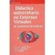 DIDACTICA UNIVERSITARIA EN ENTORNOS VIRTUALES DE ENSEÑANZA-A