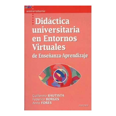 DIDACTICA UNIVERSITARIA EN ENTORNOS VIRTUALES DE ENSEÑANZA-A