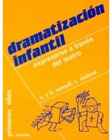 DRAMATIZACION INFANTIL: EXPRESARSE A TRAVES DEL TEATRO