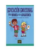 EDUCACION EMOCIONAL DE LA INFANCIA A LA ADOLESCENCIA