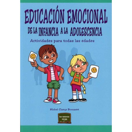 EDUCACION EMOCIONAL DE LA INFANCIA A LA ADOLESCENCIA