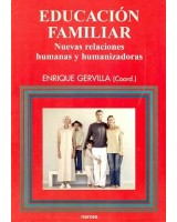 EDUCACION FAMILIAR: NUEVAS RELACIONES HUMANAS Y HUMANIZADORA