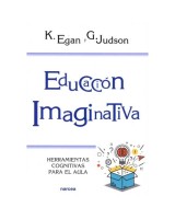 EDUCACION IMAGINATIVA. HERRAMIENTAS COGNITIVAS PARA EL AULA