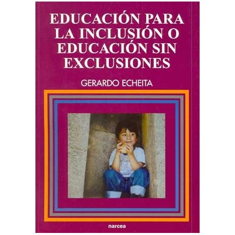 EDUCACION PARA LA INCLUSION O EDUCACION SIN EXCLUSIONES