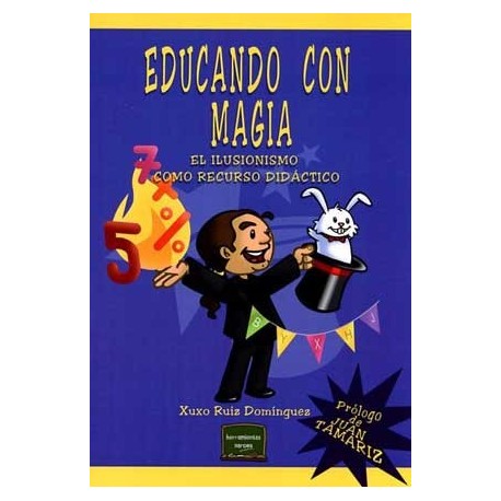 EDUCANDO CON MAGIA. EL ILUSIONISMO COMO