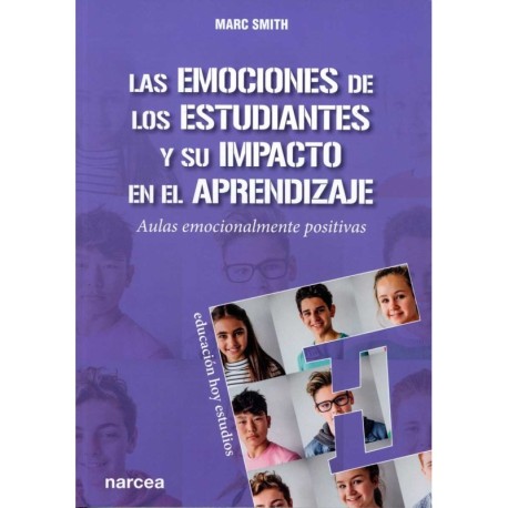 EMOCIONES DE LOS ESTUDIANTES Y SU IMPACTO EN EL APRENDIZAJE AULAS EMOCIONALMENTE POSITIVAS