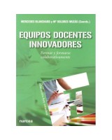 EQUIPOS DOCENTES INNOVADORES. FORMAR Y FORMARSE COLABORATIVA