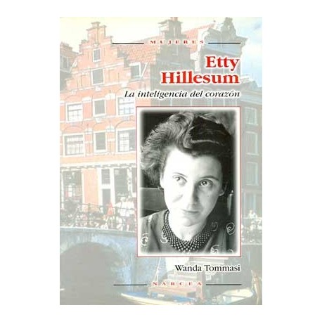 ETTY HILLESUM: INTELIGENCIA DEL CORAZON