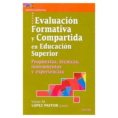 EVALUACION FORMATIVA Y COMPARTIDA EN EDUCACIÓN SUPERIOR: PRO