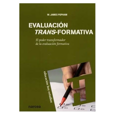 EVALUACION TRANS-FORMATIVA. EL PODER DEL TRANSFORMADOR DE LA