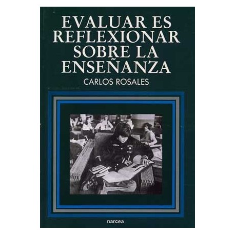 EVALUAR ES REFLEXIONAR SOBRE LA ENSEÑANZA