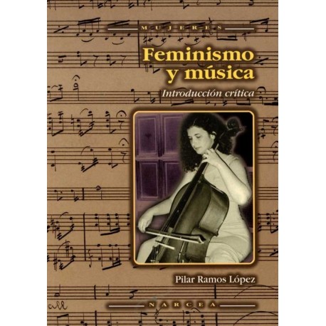 FEMINISMO Y MUSICA: INTRODUCCION CRITICA