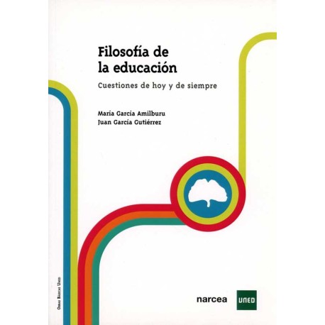 FILOSOFIA DE LA EDUCACION. CUESTIONES DE HOY Y DE SIEMPRE