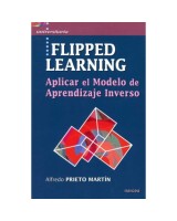 FLIPPED LEARNING. APLICAR EL MODELO DE APRENDIZAJE INVERSO