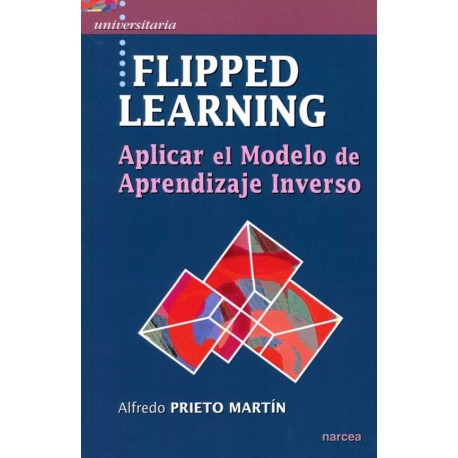 FLIPPED LEARNING. APLICAR EL MODELO DE APRENDIZAJE INVERSO