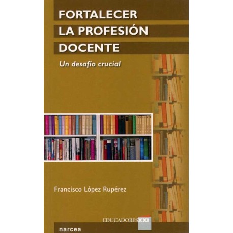 FORTALECER LA PROFESION DOCENTE