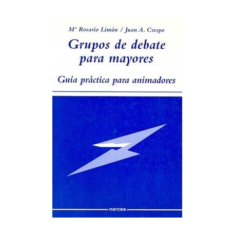 GRUPOS DE DEBATE PARA MAYORES: GUIA PRACTICA PARA ANIMADORES