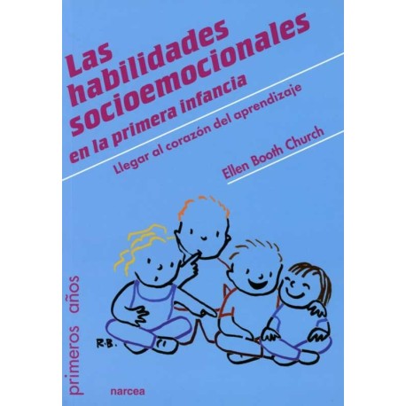 HABILIDADES SOCIOEMOCIONALES EN LA PRIMERA INFANCIA LLEGAR AL CORAZÓN DEL APRENDIZAJE