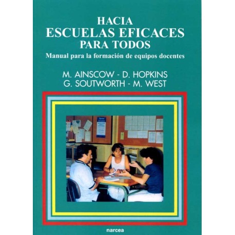 HACIA ESCUELAS EFICACES PARA TODOS MANUAL PARA LA FORMACIÓN DE EQUIPOS DOCENTES