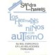 HERMANOS DE NIÑOS CON AUTISMO, LOS:SU ROL ESPECIFICO EN LAS