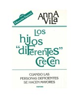 HIJOS DIFERENTES CRECEN, LOS: CUANDO LAS PERSONAS DEFICIENTE