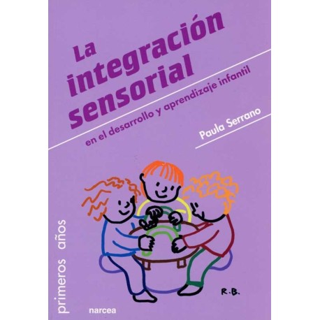 INTEGRACIÓN SENSORIAL EN EL DESARROLLO Y APRENDIZAJE INFANTIL