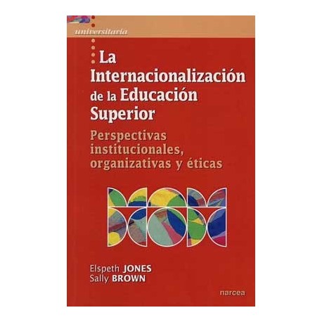 INTERNACIONALIZACION DE LA EDUCACION SUPERIOR, LA