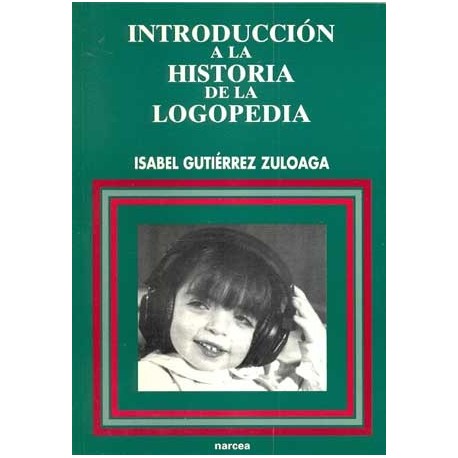 INTRODUCCION A LA HISTORIA DE LA LOGOPEDIA