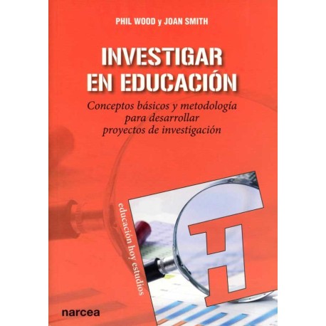 INVESTIGAR EN EDUCACION. CONCEPTOS BASICOS Y METODOLOGIA PAR