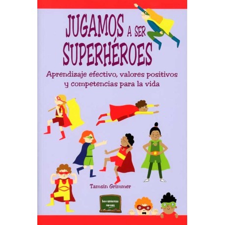 JUGAMOS A SER SUPERHEROES. APRENDIZAJE EFECTIVO, VALORES POS