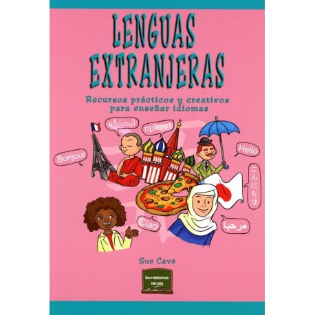 LENGUAS EXTRANJERAS RECURSOS PRÁCTICOS Y CREATIVOS PARA ENSEÑAR IDIOMAS