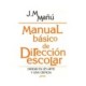 MANUAL BASICO DE DIRECCION ESCOLAR