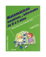 MATEMÁTICAS INTUITIVAS E INFORMALES DE 0 A 3 AÑOS ELEMENTOS PARA EMPEZAR BIEN