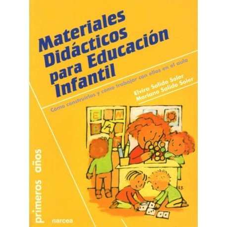 MATERIALES DIDÁCTICOS PARA EDUCACIÓN INFANTIL CÓMO CONSTRUIRLOS Y CÓMO TRABAJAR CON ELLOS EN EL AULA