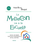 MEDIACIÓN VA A LA ESCUELA LA. HACIA UN BUEN PLAN DE CONVIVENCIA EN EL CENTRO