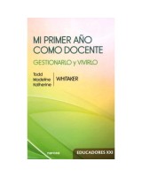 MI PRIMER AÑO COMO DOCENTE. GESTIONARLO Y VIVIRLO