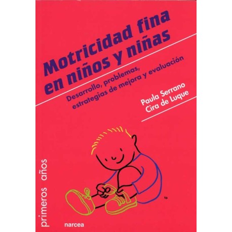 MOTRICIDAD FINA EN NIÑOS Y NIÑAS DESARROLLO PROBLEMAS ESTRATEGIAS DE MEJORA Y EVALUACIÓN