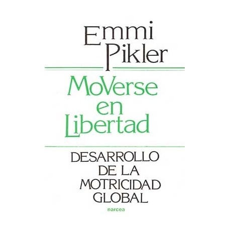 MOVERSE EN LIBERTAD: DESARROLLO DE LA MOTRICIDAD GLOBAL