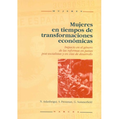 MUJERES EN TIEMPOS DE TRANSFORMACIONES ECONOMICAS: IMPACTO E