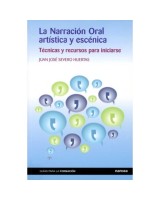 NARRACIÓN ORAL ARTISTICA Y ESCÉNICA LA. TÉCNICAS Y RECURSOS PARA INICIARSE