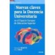 NUEVAS CLAVES PARA LA DOCENCIA UNIVERSITARIA.