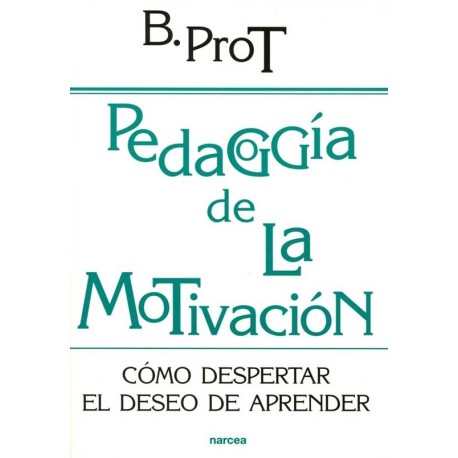 PEDAGOGIA DE LA MOTIVACION