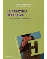 PRACTICA REFLEXIVA, LA. BASES, MODELOS E