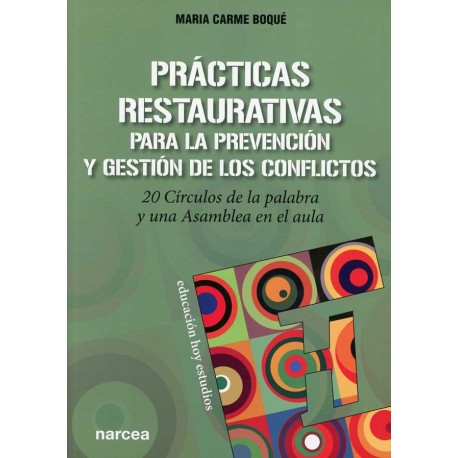 PRACTICAS RESTAURATIVAS PARA LA PREVENCION Y GESTION DE LOS