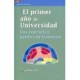 PRIMER AÑO DE UNIVERSIDAD EL. UNA EXPERIENCIA POSITIVA DE TRANSICIÓN