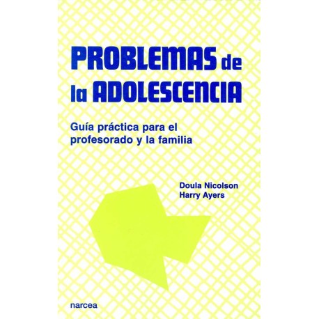 PROBLEMAS DE LA  ADOLESCENCIA: GUIA PRACTICA PARA EL PROFESO