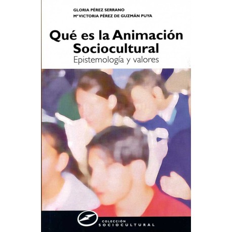 QUE ES LA ANIMACIÓN SOCIOCULTURAL. EPIST