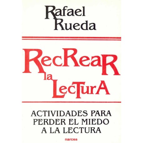 RECREAR LA LECTURA: ACTIVIDADES PARA P