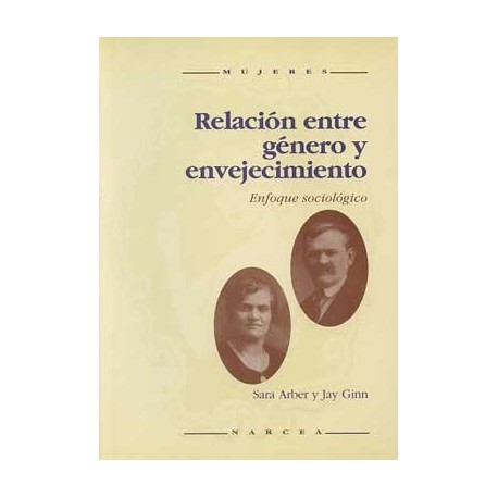 RELACION ENTRE GENERO Y ENVEJECIMIENTO. ENFOQUE SOCIOLOGICO