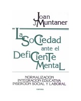 SOCIEDAD ANTE EL DEFICIENTE MENTAL, LA: NORMALIZACION INTEGR